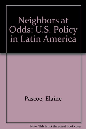 Neighbors at Odds: U.S. Policy in Latin America (9780531109038) by Pascoe, Elaine
