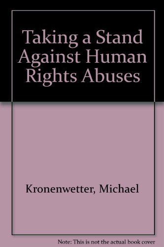 Taking a Stand Against Human Rights Abuses (9780531109212) by Kronenwetter, Michael