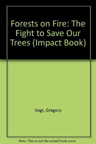 Imagen de archivo de Forests on Fire : The Fight to Save Our Trees a la venta por Better World Books
