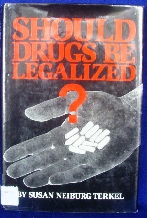 Stock image for Should Drugs Be Legalized? for sale by Robinson Street Books, IOBA