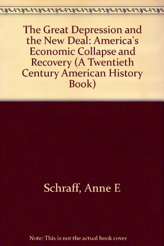 9780531109649: The Great Depression and the New Deal: America's Economic Collapse and Recovery (Twentieth Century American History Series)