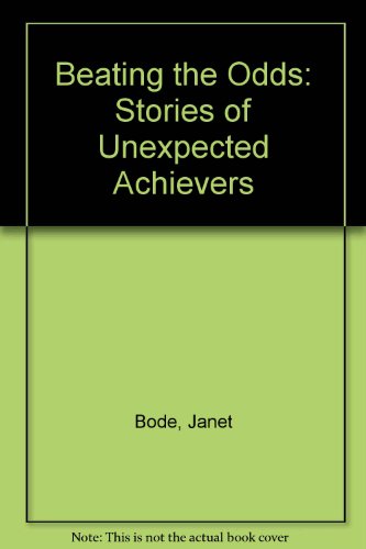 Imagen de archivo de Beating the Odds : Stories of Unexpected Achievers a la venta por Better World Books