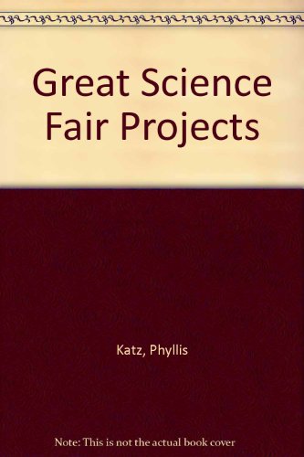 Stock image for Great Science Fair Projects for sale by Better World Books: West