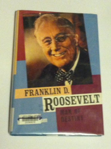 Beispielbild fr Franklin D. Roosevelt: Man of Destiny zum Verkauf von Oddball Books