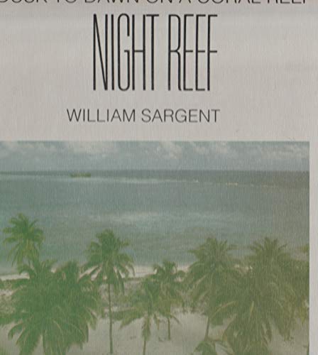 9780531110737: Night Reef: Dusk to Dawn on a Coral Reef