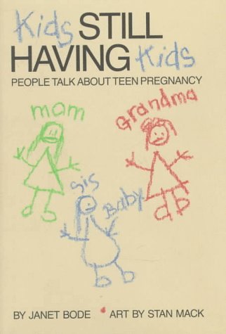 Imagen de archivo de Kids Still Having Kids : People Talk about Teen Pregnancy a la venta por Better World Books