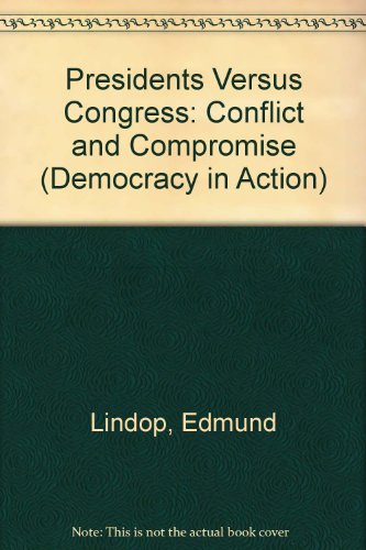 Beispielbild fr Presidents vs. Congress : Conflict and Compromise zum Verkauf von Better World Books: West