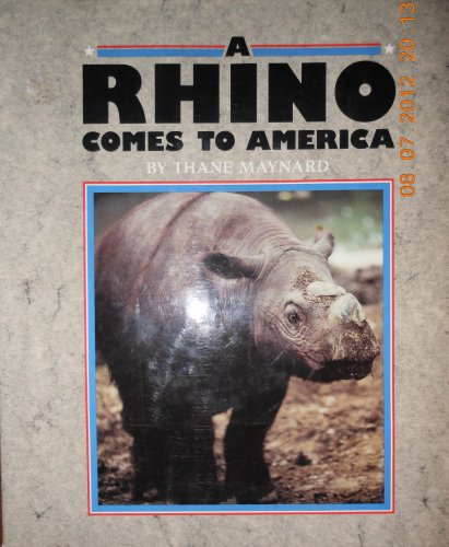 Beispielbild fr A Rhino Comes to America zum Verkauf von Better World Books