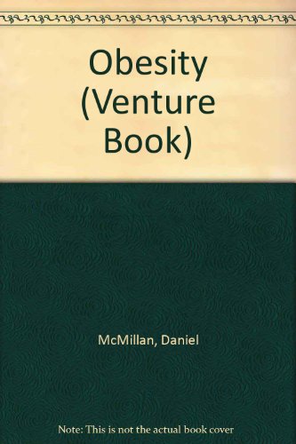 Obesity (Venture Book) (9780531112014) by McMillan, Daniel