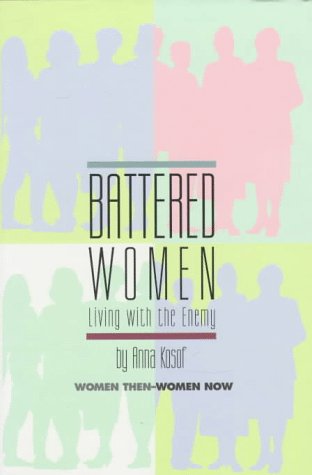 Stock image for Battered Women : Living with the Enemy (Women Then - Women Now Series) for sale by RareNonFiction, IOBA