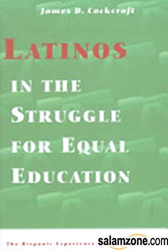 Stock image for Latinos in the Struggle for Equal Education (Hispanic Experience in the Americas) for sale by HPB-Emerald