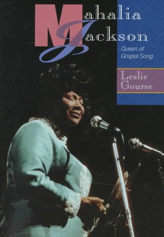 Stock image for Mahalia Jackson : The Queen of Gospel Song for sale by Better World Books: West