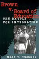 Beispielbild fr Brown vs. Board of Education : The Battle for Integration zum Verkauf von Better World Books