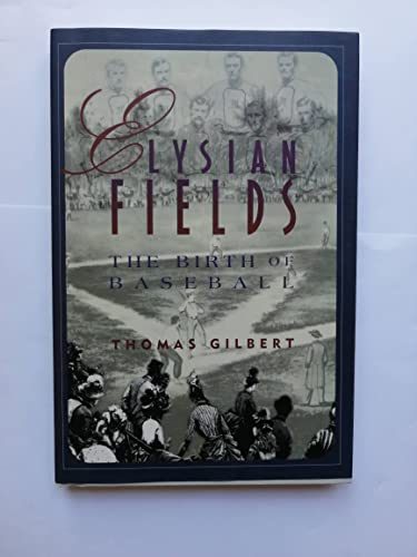 Beispielbild fr Elysian Fields : The Birth of Baseball zum Verkauf von Better World Books