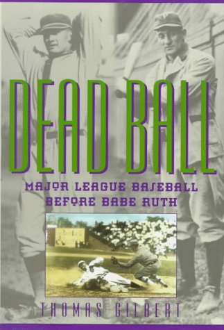 Stock image for Deadball : Major League Baseball Before Babe Ruth for sale by Better World Books