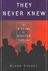 9780531112731: They Never Knew: The Victims of Nuclear Testing (Impact Books)