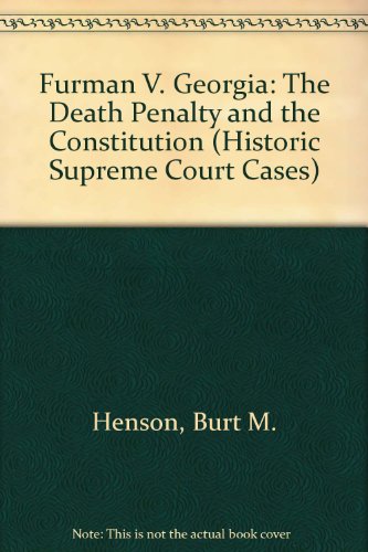 Imagen de archivo de Furman vs. Georgia : The Constitution and the Death Penalty a la venta por Better World Books