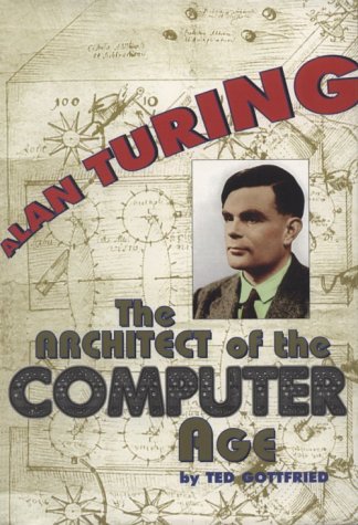 Stock image for Alan Turing : The Architect of the Computer Age for sale by Better World Books: West