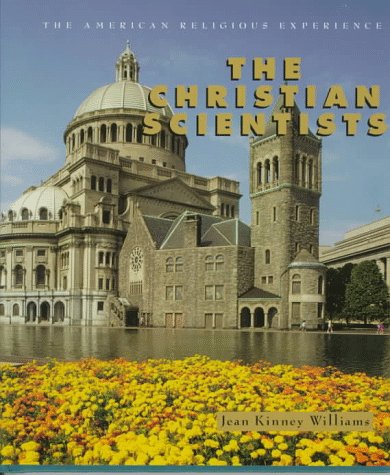 9780531113097: The Christian Scientists (The American Religious Experience)