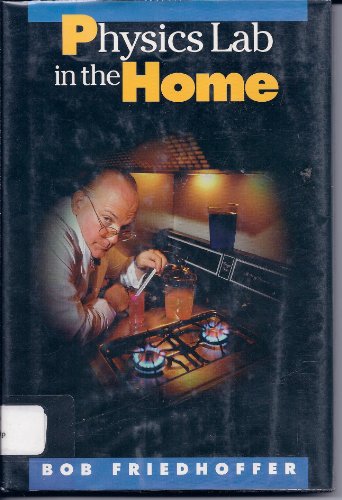 Stock image for Physics Lab in the Home for sale by Better World Books: West