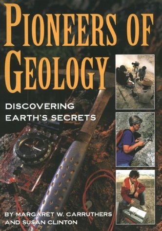 9780531113646: Pioneers of Geology: Discovering Earth's Secrets (Lives in Science)