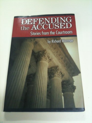 Defending the Accused: Stories from the Courtroom (Single Title: Social Studies) (9780531113783) by Wormser, Richard