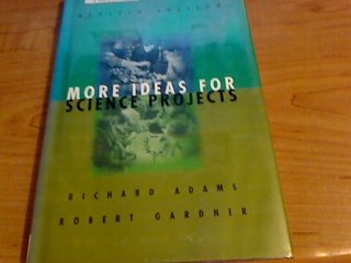 Imagen de archivo de More Ideas for Science Projects (Experimental Science Series Book) a la venta por The Maryland Book Bank