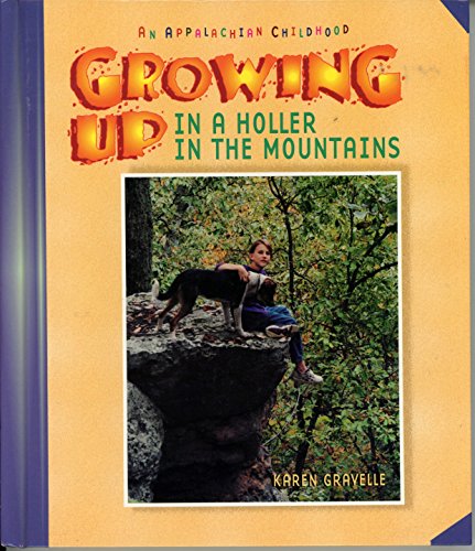 Imagen de archivo de Growing up in a Holler in the Mountains a la venta por Better World Books