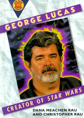 Imagen de archivo de George Lucas: Creator of Star Wars (Book Report Biographies) a la venta por Books of the Smoky Mountains