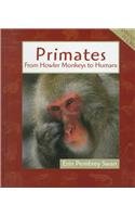 Imagen de archivo de Primates: From Howler Monkeys to Humans (Animals in Order) a la venta por SecondSale
