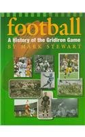 Beispielbild fr Football : A History of the Gridiron Game zum Verkauf von Better World Books