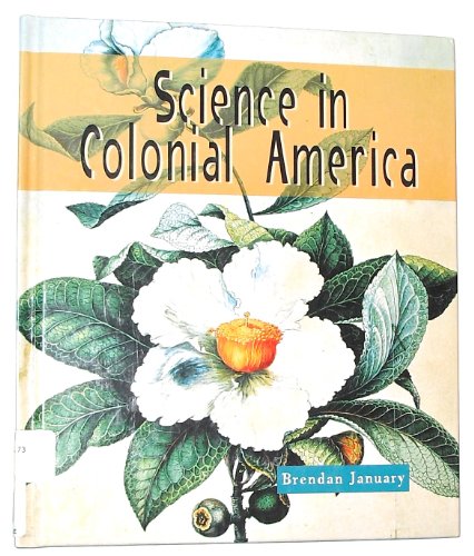 Stock image for Science in Colonial America (Science in History) for sale by Your Online Bookstore