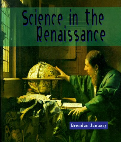 9780531115268: Science in the Renaissance (Science in History)
