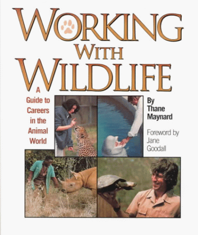 Beispielbild fr Working With Wildlife: A Guide to Careers in the Animal World (Single Title: Social Studies: College and Career Guidance) zum Verkauf von SecondSale