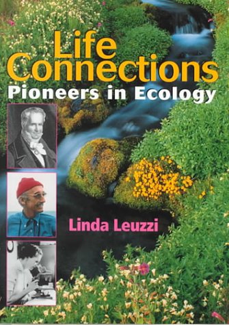 Stock image for Life Connections: Pioneers in Ecology (Lives in Science series) for sale by THE OLD LIBRARY SHOP