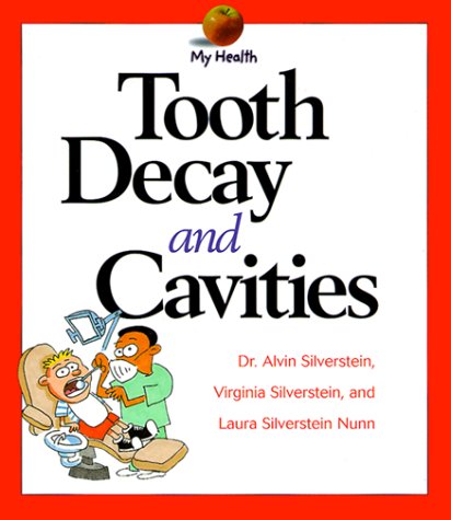 Stock image for Tooth Decay and Cavities for sale by Better World Books