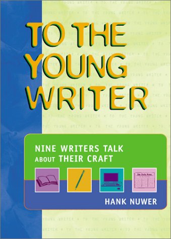 Stock image for To the Young Writer: Nine Writers Talk About Their Craft for sale by Booksavers of MD