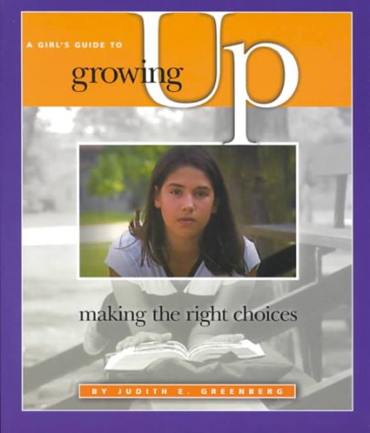 Stock image for A Girl's Guide to Growing Up : Making the Right Choices for sale by Better World Books