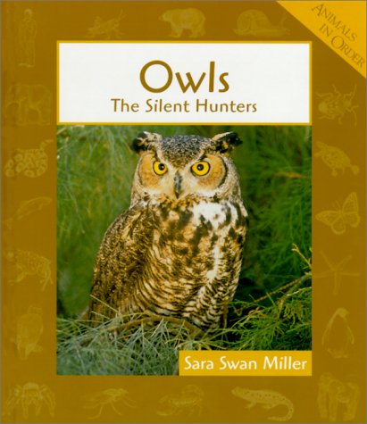 Beispielbild fr Owls : The Silent Hunters zum Verkauf von Better World Books