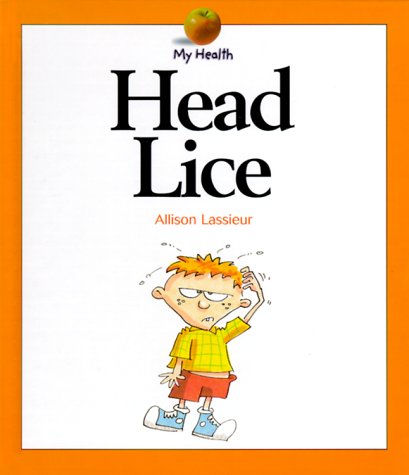 Imagen de archivo de Head Lice (My Health) a la venta por Booksavers of MD