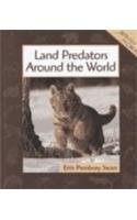 9780531116272: Land Predators Around the World (Animals in Order)