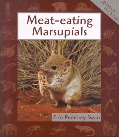 Stock image for Meat-Eating Marsupials (Animals in Order) for sale by Opalick