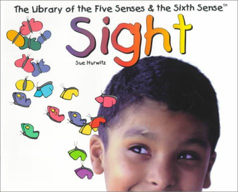 9780531116555: Sight (The Library of the Five Senses and the Sixth Sense)