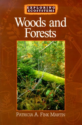 Imagen de archivo de Exploring Ecosystems: Woods and Forests a la venta por Better World Books