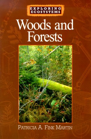 Stock image for Exploring Ecosystems: Woods and Forests for sale by Better World Books