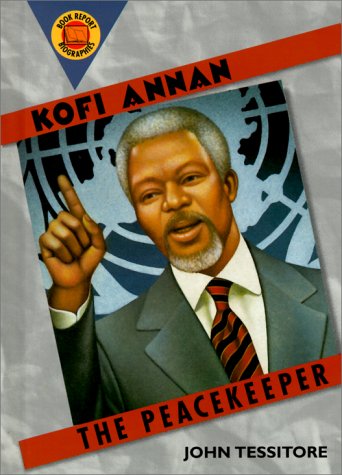 9780531117064: Kofi Annan: The Peacekeeper (Book Report Biographies)