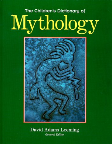 Stock image for The Children's Dictionary of Mythology (Reference, Children's Dictionary Series) for sale by HPB-Emerald