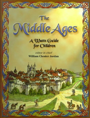 Imagen de archivo de The Middle Ages: A Watts Guide for Children (Watts Reference) a la venta por Books of the Smoky Mountains