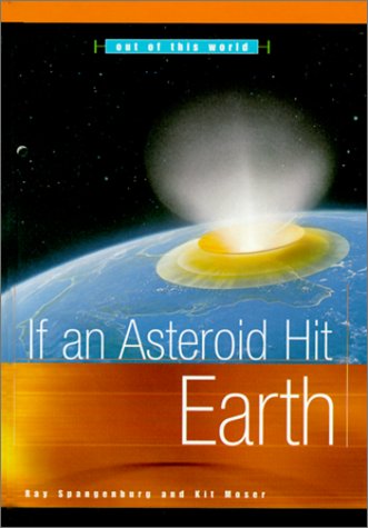 Stock image for If an Asteroid Hit Earth (Out of This World) for sale by More Than Words