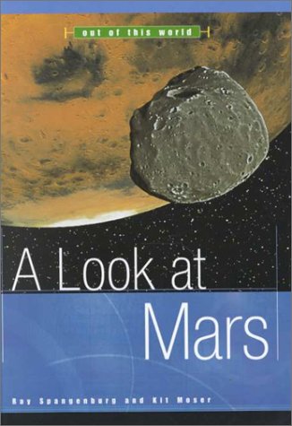 Imagen de archivo de A Look at Mars (Out of This World) a la venta por Booksavers of MD